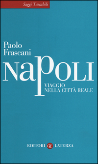 Napoli_Viaggio_Nella_Citta`_Reale_-Frascani_Paolo